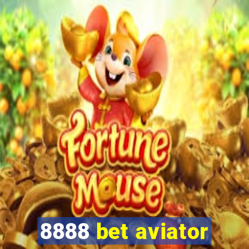 8888 bet aviator